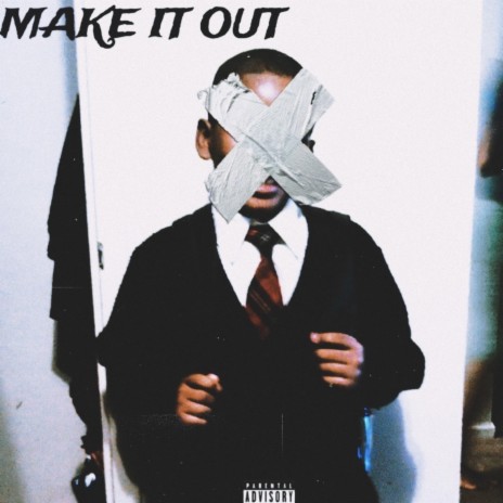 MAKE IT OUT | Boomplay Music