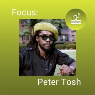 Focus: Peter Tosh