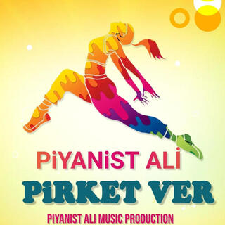 PİYANİST ALİ PİRKET VER