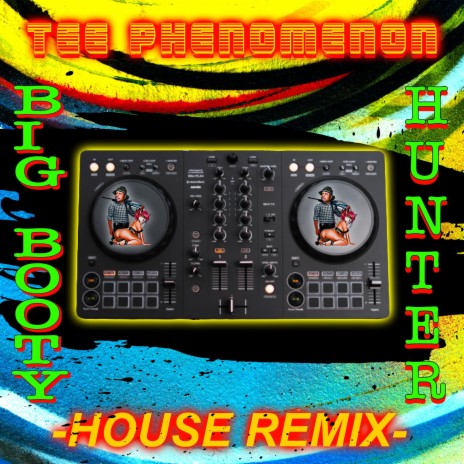 Big Booty Hunter (House Remix) | Boomplay Music