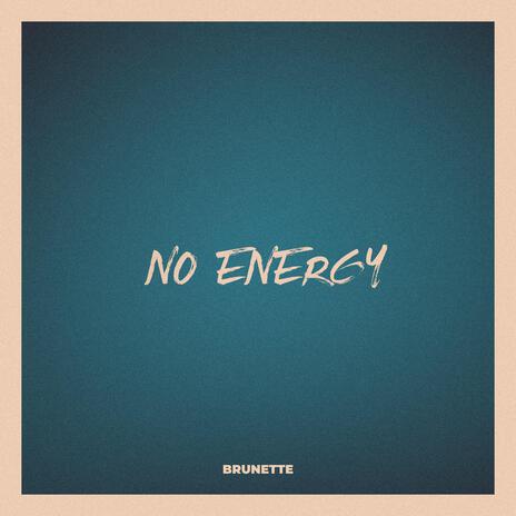 No energy | Boomplay Music