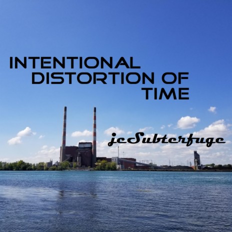 Intentional Distortion of Time | Boomplay Music