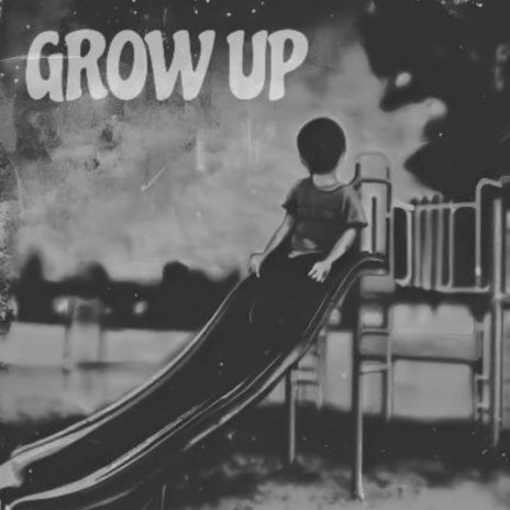 Grow Up ft. PVNKSTXRNATION, skully taylor & sadgods | Boomplay Music