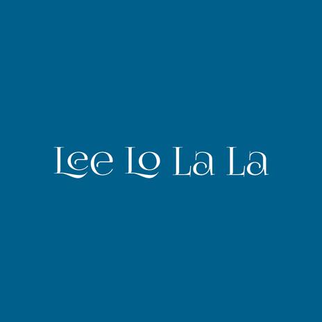 Lee Lo La La | Boomplay Music