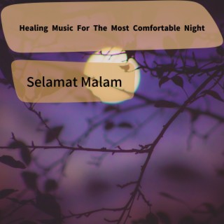 Healing Music For The Most Comfortable Night