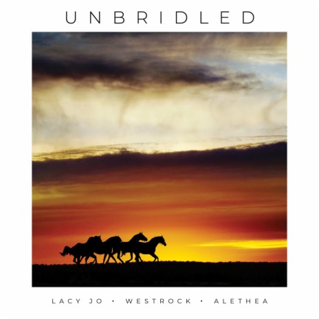 Unbridled ft. Lacy Jo & Westrock | Boomplay Music