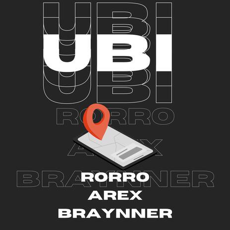 UBI ft. Arex & Braynner | Boomplay Music