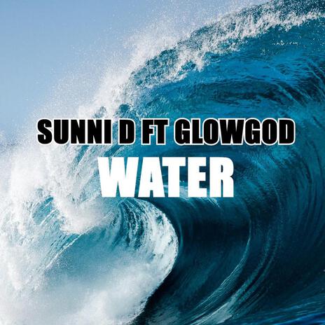 water ft. GlowGod | Boomplay Music