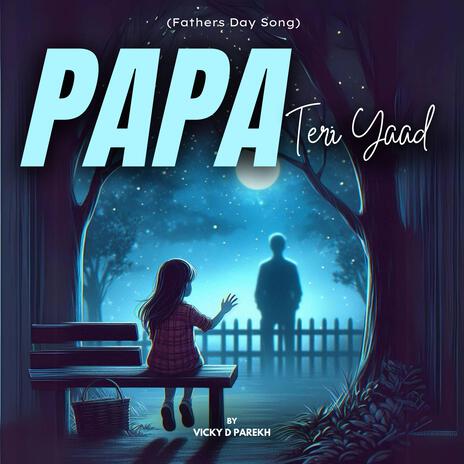 Papa Teri Yaad (Fathers Day Song) | Boomplay Music