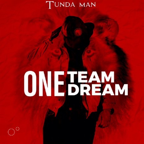 One Team One Dream | Boomplay Music