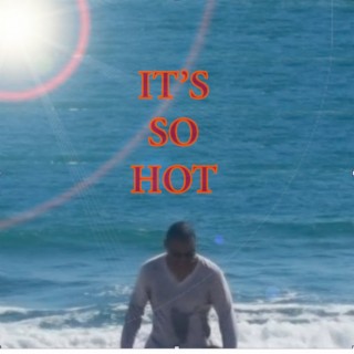 It's So Hot lyrics | Boomplay Music