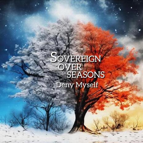 Sovereign Over Seasons | Boomplay Music