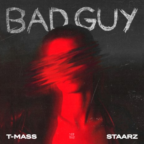 Bad Guy ft. Staarz | Boomplay Music