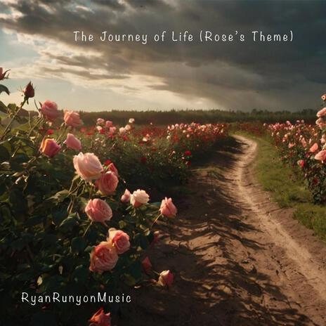 The Journey of Life (Rose's Theme) | Boomplay Music