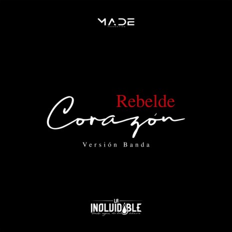 Rebelde Corazón (Versión Banda) | Boomplay Music