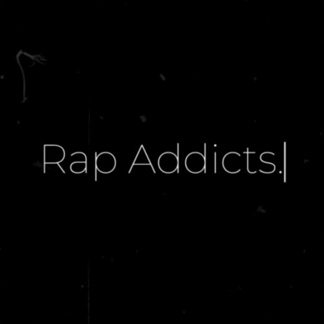 Rap Addicts ft. Aro B | Boomplay Music