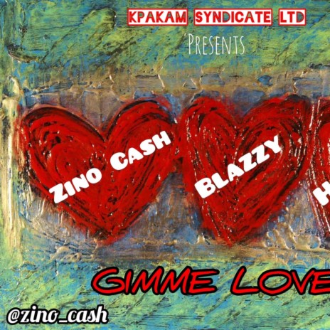 Gimme Love ft. Blazzy and Hitboy | Boomplay Music