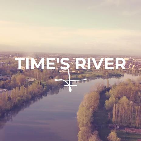 TIME'S RIVER