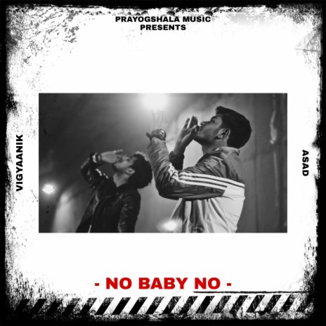 No Baby No ft. Asad | Boomplay Music