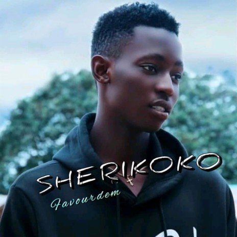 SHERIKOKO | Boomplay Music