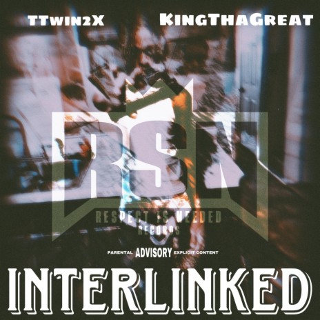 Interlinked (Freestyle) ft. TTwin2x | Boomplay Music
