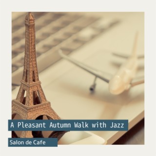 A Pleasant Autumn Walk with Jazz