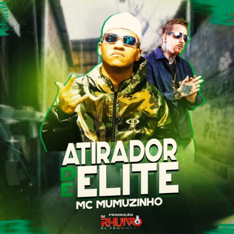 Atirador de Elite ft. Mc Mumuzinho | Boomplay Music