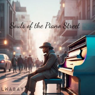 Souls of the Piano Street