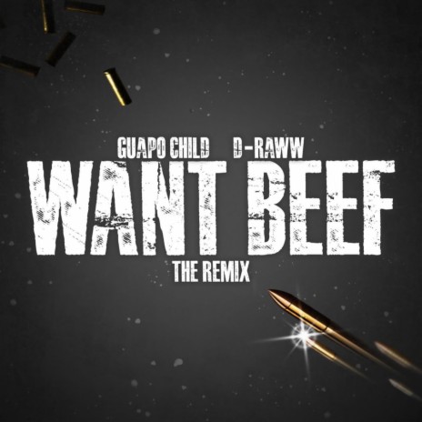 Want Beef (Remix) ft. D-RAWW | Boomplay Music