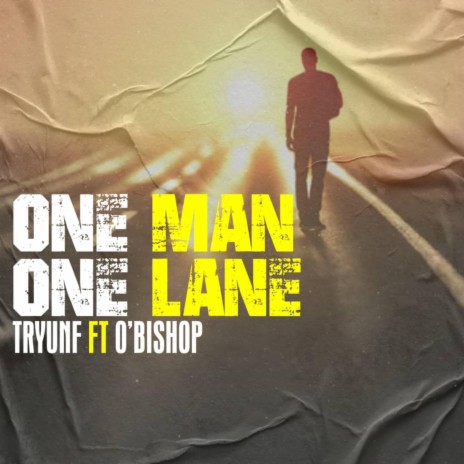 One man One lane ft. O'Bishop | Boomplay Music