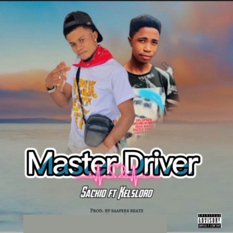 Master Driver ft. Kelsload | Boomplay Music