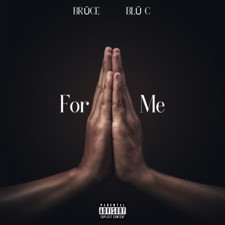 For Me ft. BLÜ C | Boomplay Music