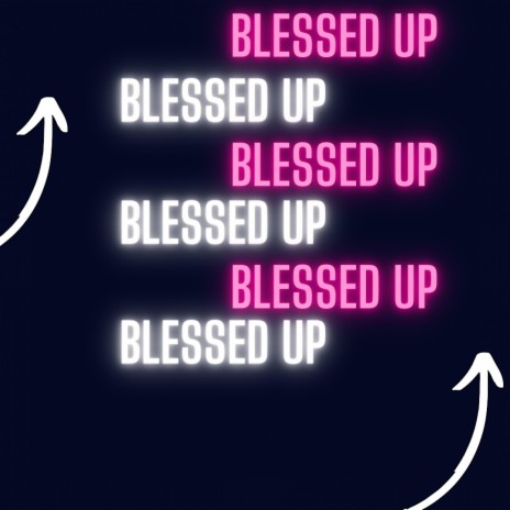 Blessed Up