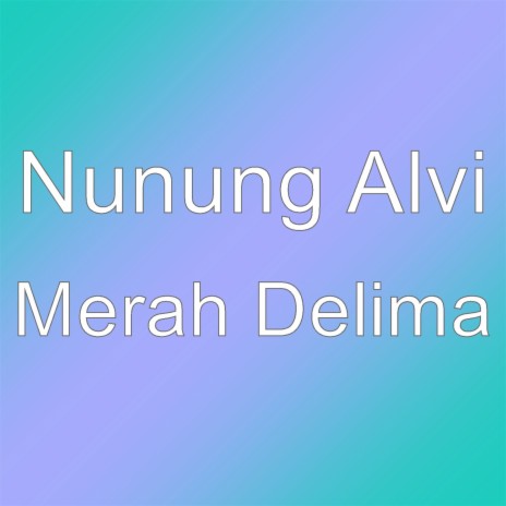 Merah Delima | Boomplay Music