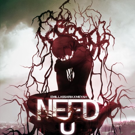 Need U ft. Meyah | Boomplay Music