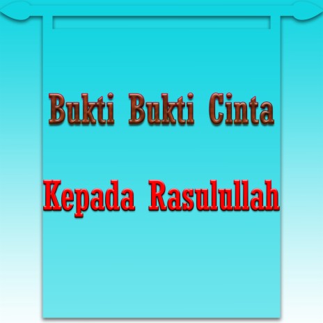 Bukti Bukti Cinta Kepada Rassullah 6 | Boomplay Music