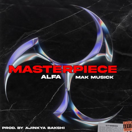 Masterpiece ft. ALFA.POV & MaK MusicK