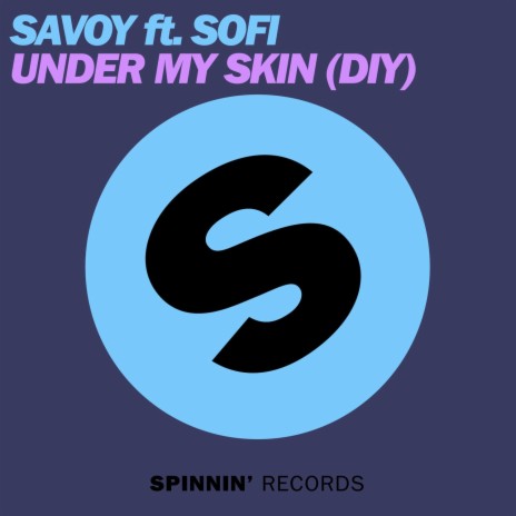 Under My Skin (DIY) [feat. Sofi] | Boomplay Music