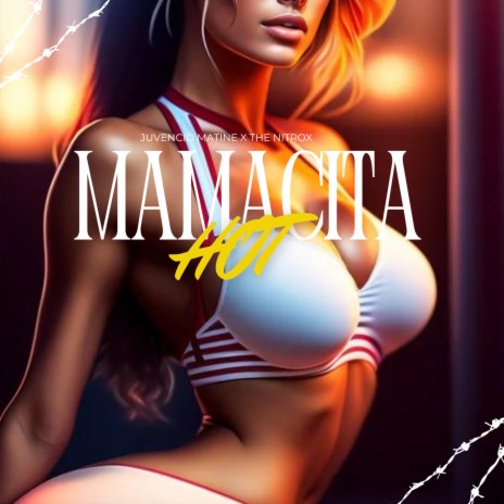 Hot Mamacita ft. The Nitrox | Boomplay Music