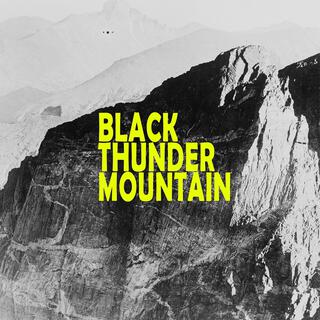 Black Thunder Mountain