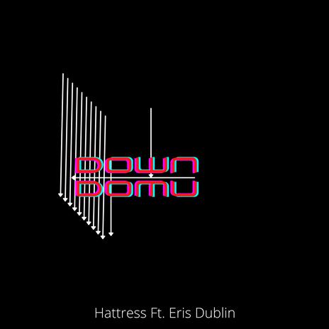 Down ft. Eris Dublin | Boomplay Music