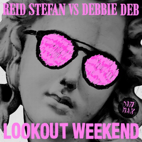 Lookout Weekend ft. Debbie Deb | Boomplay Music