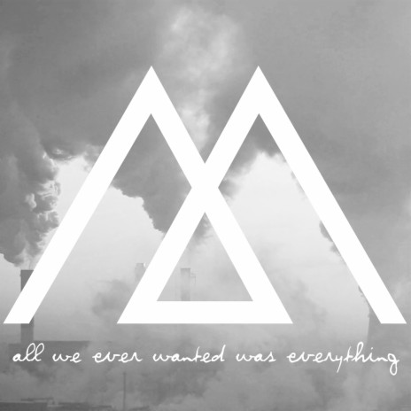 All We Ever Wanted Was Everything | Boomplay Music