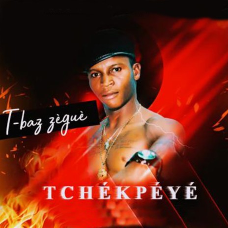 Tchekpeye | Boomplay Music