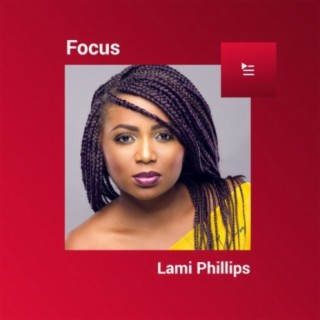 Focus: Lami Phillips