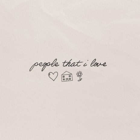 People That I Love | Boomplay Music