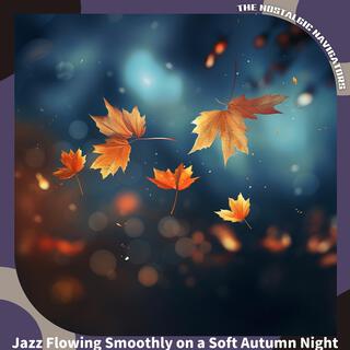 Jazz Flowing Smoothly on a Soft Autumn Night