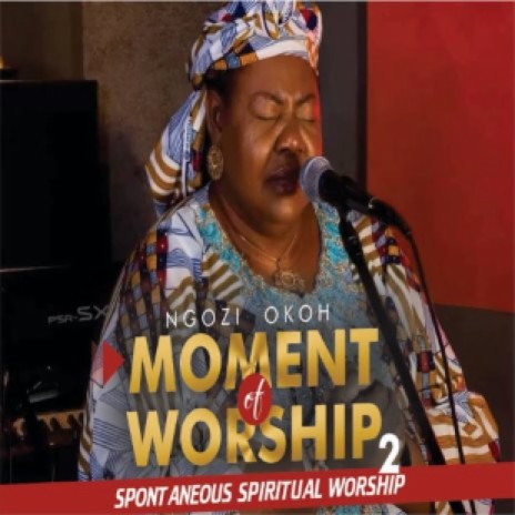 Moment Of Worship: Spontaneous Spiritual Worship, Vol. 2 | Boomplay Music