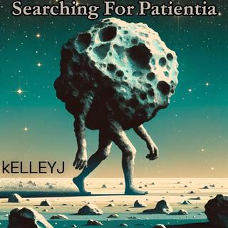 Searching For Patientia