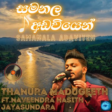 Samanala Adaviyen ft. Thanura Madugeeth | Boomplay Music